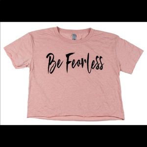 “Be Fearless” Woman’s Tshirt